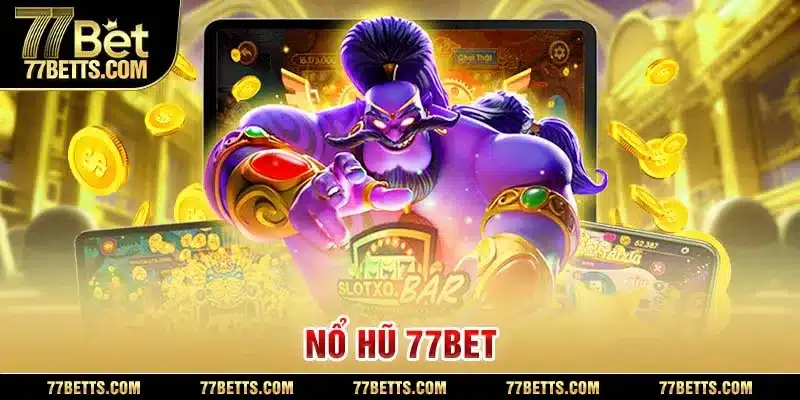 Nổ hũ 77bet