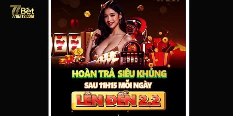 hoàn trả cược tại 77bet